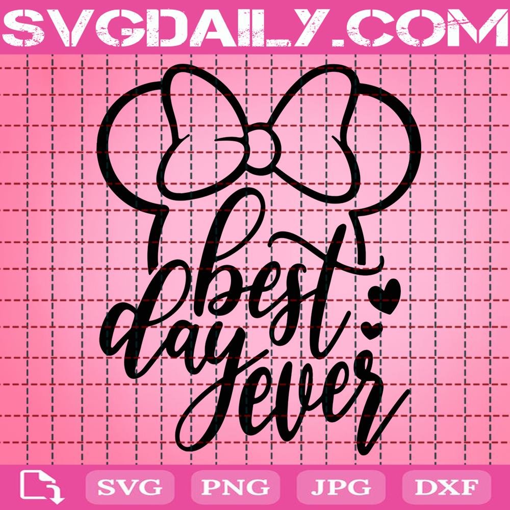 Best Day Ever Svg Disney Minnie Svg Disney Trip Svg My Oh My Svg Disney Trip Svg Disney Svg Instant Download