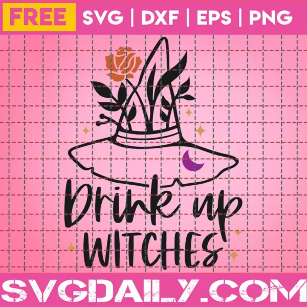 Free Drink Up Witches Svg Svg Daily Shop Original Svg