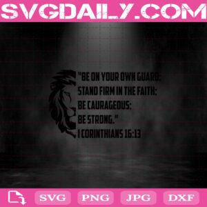 Be On Your Own Guard Svg, Be Caurageous Svg, Be Strong Svg, Lion Svg Png Dxf Eps Cut File Instant Download