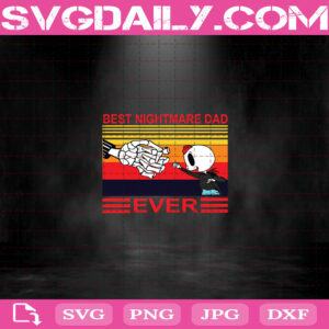 Best Nightmare Dad Svg, Fathers Day Svg, Fathers Day Lover Svg, Dad Life Svg, Nightmare Svg, Skeleton Svg, Family Life Svg