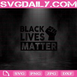 Black Lives Matter Svg, Black Lives Svg, Black History Svg, Rise Up Svg, Juneteenth Svg