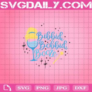 Cinderella Drinking Glass Svg, Bibbidi Bobbidi Booze Svg, Cinderella Drink Svg Cut Files