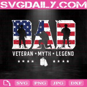 Dad - Veteran - Myth - Legend Cricut Files Instant Download Digital Files Svg Png Dxf Eps