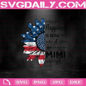 Happines Is Being A Mimi Ameircan Flag Sunflower Svg, Happiness Is Being MImi Svg, 4th of July, Independence Day Svg, Sunflower Independence Day