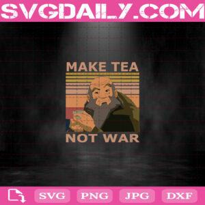 Iroh Make Tea Not War Svg, Iroh The Last Airbender Svg, Make Tea Not War Svg, Iroh Svg Png Dxf Eps Download Files