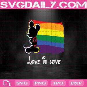 Micky Love Is Love Svg, Love Is Love Svg, Mickey Svg, Mickey LGBT Svg, LGBT Svg, Mickey Svg Png Dxf Eps
