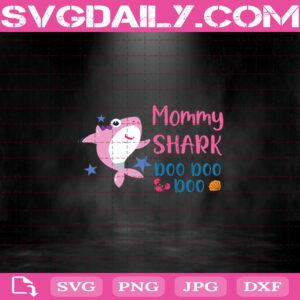 Mommy Shark Doo Doo Doo Svg, Mommy Shark Svg, Baby Shark Svg, Shark Svg, Shark Family Svg, Baby Shark Birthday Svg