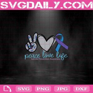 Peace Love Life Suicide Prevention Awareness Svg, Peace Svg, Hippie Svg, Peace Love Svg, Peace Love Life Svg