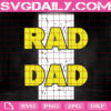 Rad Dad Svg, Father’s Day Svg, Father’s Day Gift, Rad Dad Funny Fathers Day Svg, Dad Papa Svg
