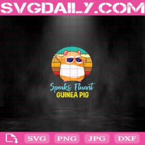 Speaks Fluent Guinea Pig Svg, Rat Svg, Guinea Pig Svg, Rodents Svg
