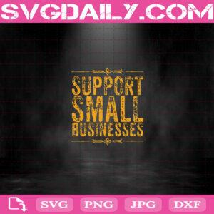 Support Small Businesses Svg, Small Businesses Svg Png Dxf Eps Cut File Instant Download