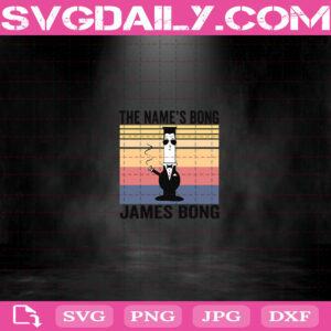 The Name’s Bong James Bong Svg, Funny James Bong Svg, Vintage James Bong, James Bond Svg Cricut File Silhouette Art