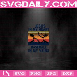 Vintage Jesus In My Heart Baseball In My Veins Svg, Baseball Player Svg, Jesus Christian Svg, Baseball Svg