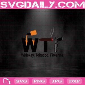 WTF Whiskey Tobacco Firearms Svg, Cigar Svg, Guns Svg, Whiskey Svg, Tobacco Svg, Firearms Svg