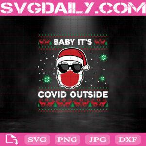 Baby It's Covid Outside Svg, Santa Claus Mask Svg, Funny Xmas Svg, Covid Outside Svg, Santa Claus Svg, Svg Png Dxf Eps AI Instant Download
