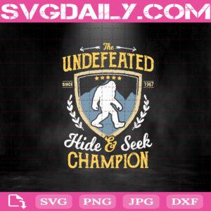 Bigfoot Undefeated Hide And Seek Champion Svg, Sasquatch Svg, Bigfoot Svg, Undefeated Svg, Champion Svg, Bigfoot Lover Svg