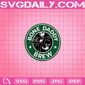 Bone Daddy Brew Svg, Bone Daddy Svg, Jack Skellington Starbucks Coffee Svg, Starbucks Svg, Jack Skellington Svg