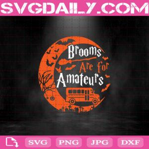Brooms Are For Amateurs Bus Driver Halloween Svg, Halloween Svg, Camping Svg, Amateur Bus Svg, Camping Halloween Svg
