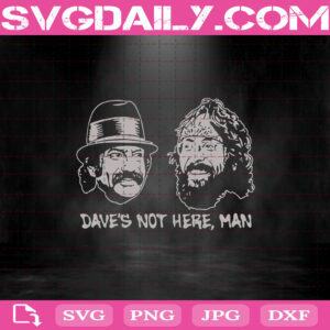 Cheech And Chong Svg, Dave’s Not Here Svg, Pot Heads Weed Svg, Two Head Man Svg