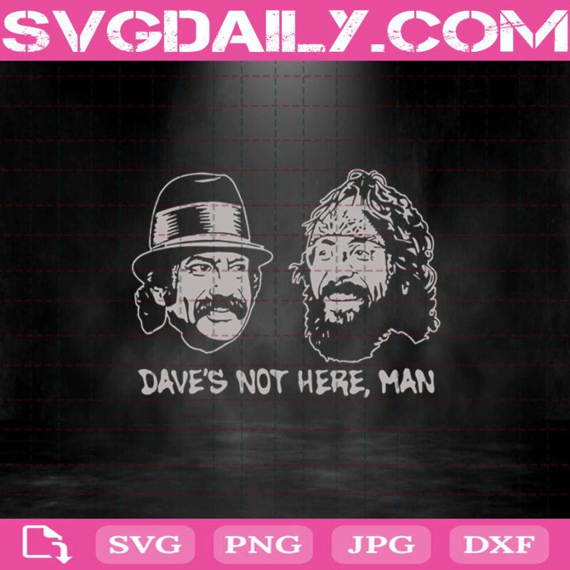 Cheech And Chong Svg, Dave’s Not Here Svg, Pot Heads Weed Svg, Two Head ...