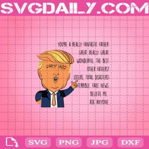 Donald Trump Father’s Day Svg, You're Really A Great Dad Donald Trump Svg, Funny Great Dad Saying Svg, Donald Trump Svg