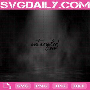 Entangled AF Svg, Entangled Svg, Entanglement Svg Png Dxf Eps Cut File Instant Download