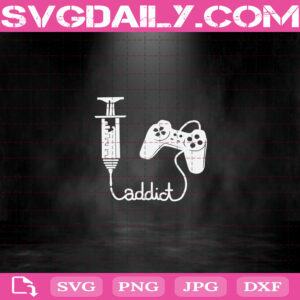 Game Addict Svg, Gammer Svg, Play Game Files For Silhouette Files For Cricut Svg Dxf Eps Png Instant Download