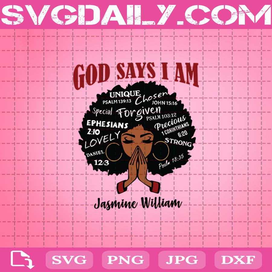 Download God Says I Am Black Woman Svg Black Girl Svg Black Woman Svg The Black Svg Africa American Svg Black Woman Strong Svg Svg Daily Shop Original Svg