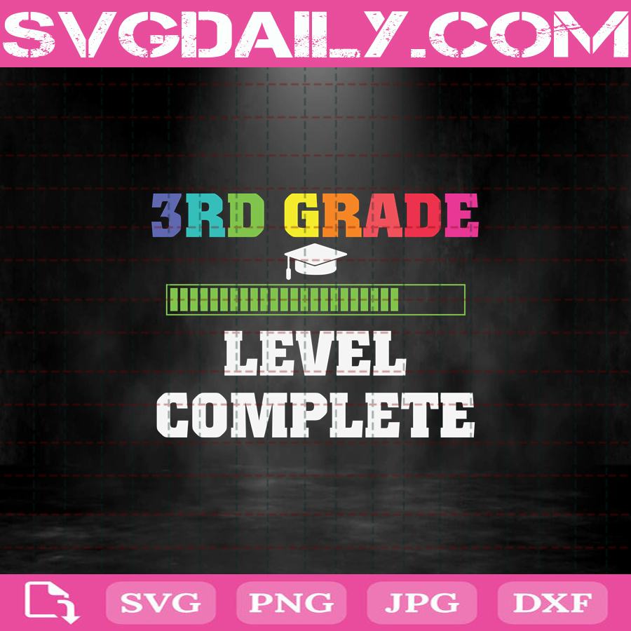 Graduation 3rd Grade Level Complete Svg 3rd Grade Svg Level Svg Level Complete Svg Back To School Svg School Svg Svg Daily Shop Original Svg