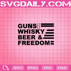 Guns Whisky Beer And Freedom Svg, Anarchist Svg, American Flag Svg, Beer Lover Svg, Whisky Lover Svg, Guns Lover Svg, Freedom Svg