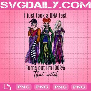 I Just Took a DNA Test Turns Out I’m 100% That Witch Png, Hocus Funny Saying Png, Hocus Pocus Png, Halloween Png