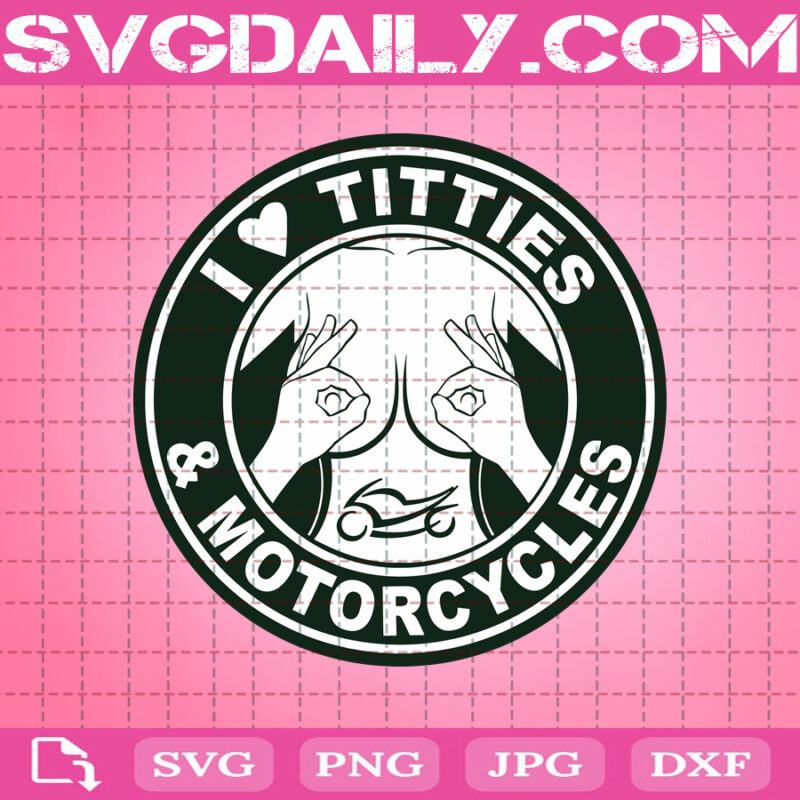 Download I Love Titties And Motorcycles Svg, I Love Titties Svg, Motorcycles Svg, Titties Svg, Titties ...