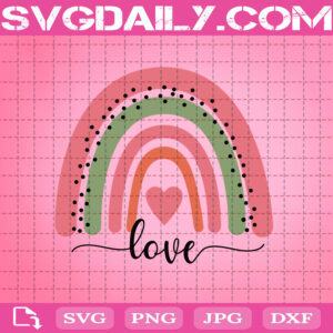 Love Valentines Rainbow Svg, Valentine Rainbow Svg, Valentine's Day Svg, Svg Png Dxf Eps AI Instant Download
