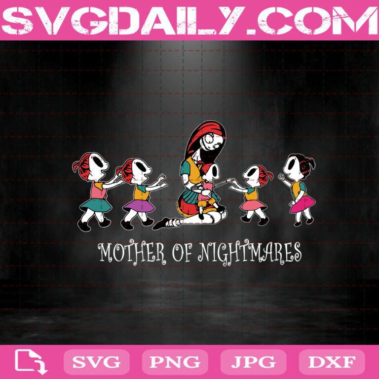 Download Mother Of Nightmares Svg, Family Svg, Sally Svg, Sally Mother Of Nightmares Svg, Mother ...