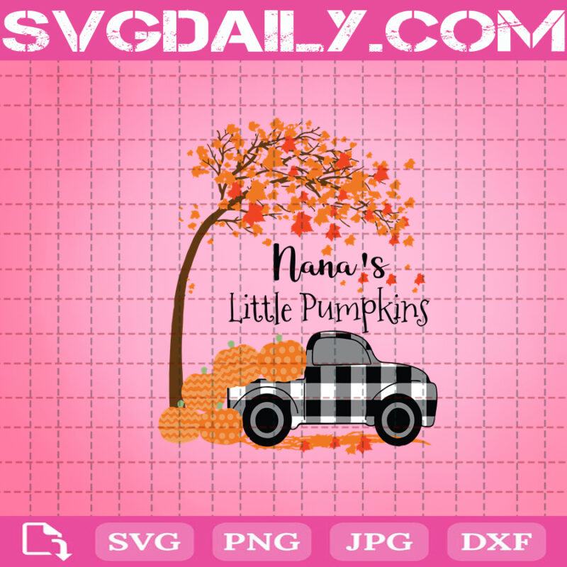 Download Nana Little Pumpkins Svg, Pumpkin Svg, Fall Svg, Truck Maple Tree Fall Autumn Season Svg, Custom ...