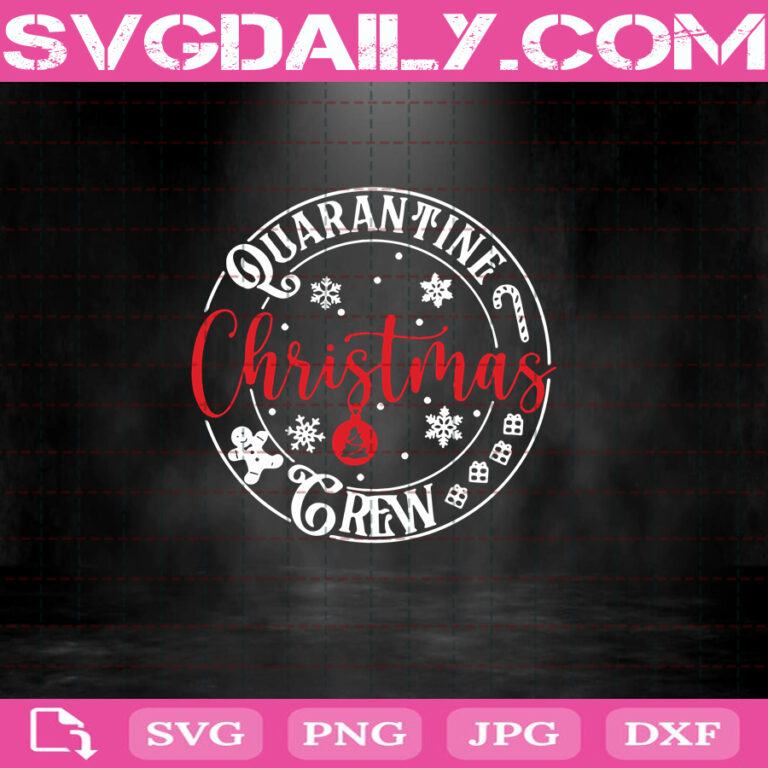 Quarantine Christmas Crew Svg, Merry Quarantine Christmas Svg