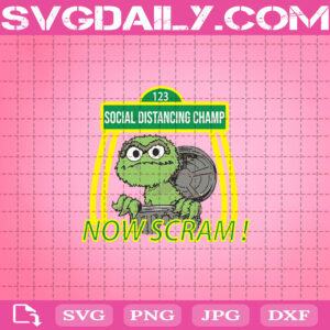 Social Distancing Champ Now Scram Svg, Cricut Files, Clip Art, Instant Download, Digital Files, Svg, Png, Eps, Dxf