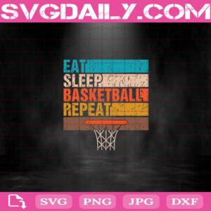 Vintage Eat Svg, Sleep Svg, Basketball Svg, Repeat Svg, Basketball Youths Lovers Retro Style Svg