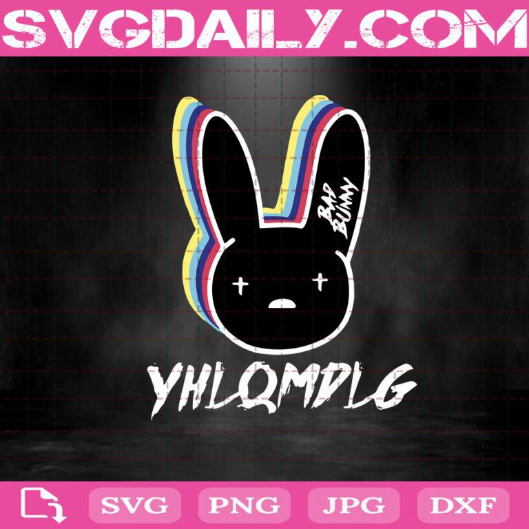 YHLQMDLG Bad Bunny Svg, Bad Bunny Logo Music Album YHLQMDLG Svg, Yo
