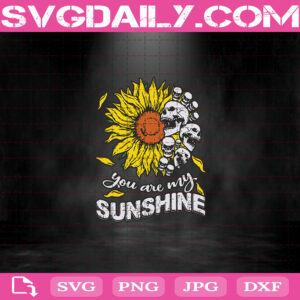 You Are My Sunshine Svg, Skull Svg, Sunflower Svg, Sunshine Svg, Sunflower Gift Svg, Sunflower Lover Svg