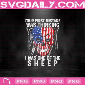 Your First Mistake Was Thinking I Was One Of The Sheep Smoking Veteran Version Png, Veteran Png, Instant Download