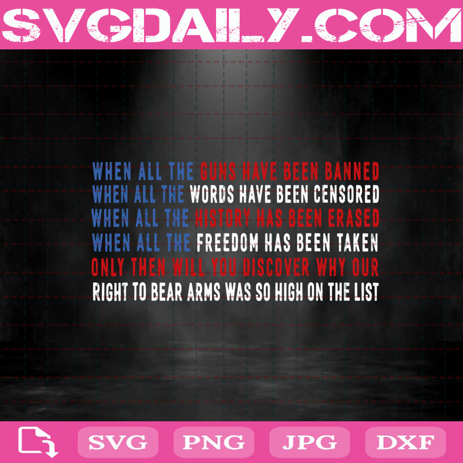 Download 2nd Amendment Flag With Quote Svg Gun Rights Svg When All The Guns Have Been Banned Svg Right To Bear Arms Svg Svg Daily Shop Original Svg