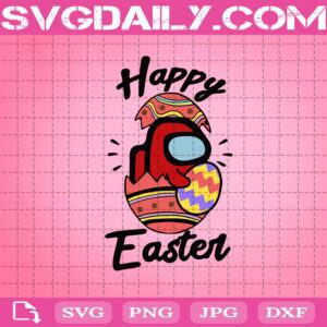 Among Us Happy Easter Svg, Easter Among Us Svg, Easter Egg Svg, Among Us Easter Svg, Among Us Svg, Easter Svg