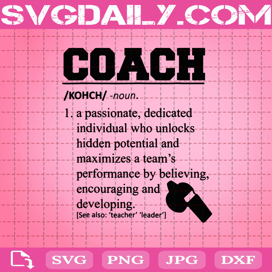 Download Coach Definition Svg Funny Coach Svg Coach Svg Coach Dictionary Definition Svg Best Coach Gift Svg Png Dxf Eps Ai Instant Download Svg Daily Shop Original Svg