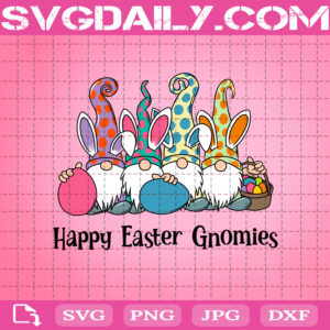 Easter Gnomes Svg, Easter Svg, Happy Easter Gnomies Svg, Gnome Svg, Easter Svg, Svg Png Dxf Eps AI Instant Download