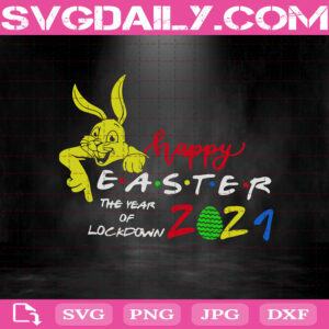 Happy Easter The Year Of Lockdown Svg, Bunny Svg, Bunny Happy Easter Day Svg, Bunny Easter Svg, Happy Easter Day Svg
