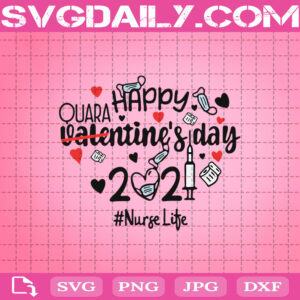 Happy Quara Valentine Day 2021 Svg, Nurse Life Svg, Quarantine Svg, Valentine’s Day Svg, Mask Face Svg, Toilet Paper Svg