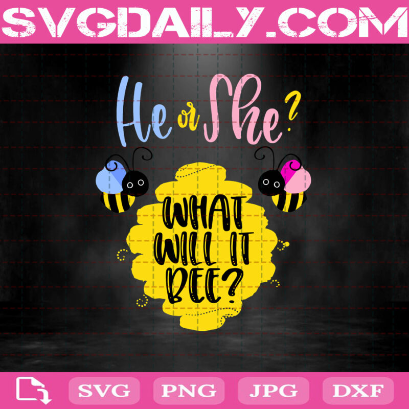 He Or She What Will It Bee Svg, What Will It Bee Svg, Bee Svg, Bee ...