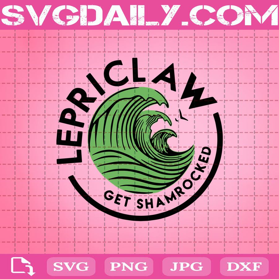 Irish Svg St Patrick's Day Svg Shamrock Svg Leprechaun Svg Digital files Lepriclaw Get Shamrocked SVG Funny St.Patrick Patricks Svg