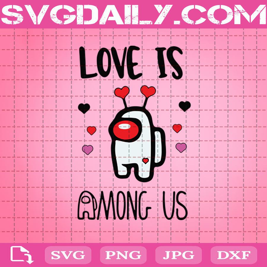 Download Love Is Among Us Svg Among Us Cute Svg Heart With Among Us Svg Among Us Happy Valentine S Day Svg Svg Daily Shop Original Svg